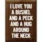 Sentimental ‘I Love You a Bushel and a Peck’ Sign 9x12 Rustic Pine with Vintage Appeal